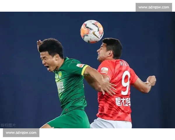 恒大vs天津强强对话揭示新赛季走势与胜负悬念解析关键战役前瞻