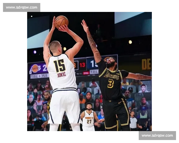 湖人vs掘金玩球直播解析赛事走势与投注技巧前瞻全程实时数据胜负预测